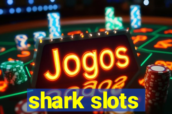 shark slots